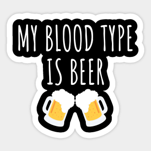 My Blood Type Is Beer Sticker